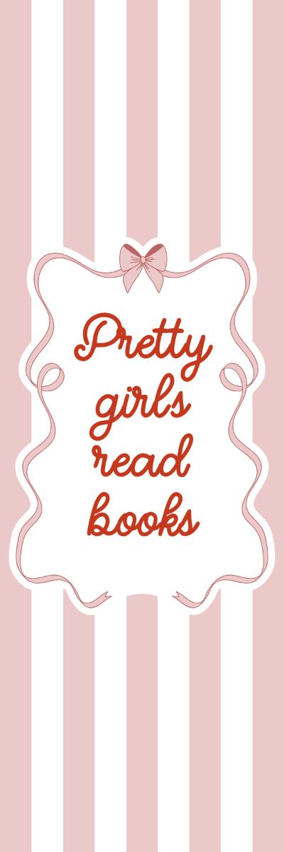 Bookmark: Pretty Girls Read Books